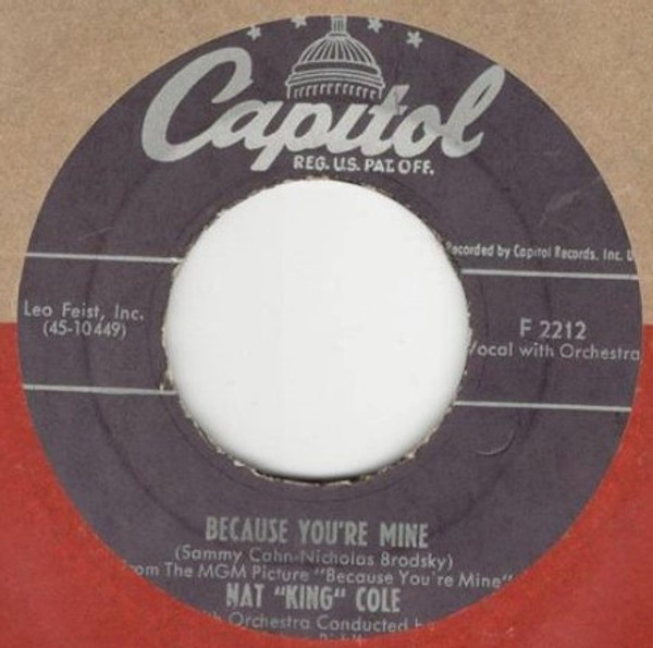 Nat King Cole - Because You're Mine / I'm Never Satisfied - Capitol Records - F 2212 - 7", Single 1034465447