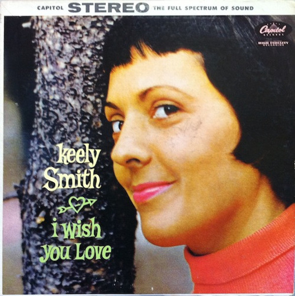 Keely Smith - I Wish You Love - Capitol Records, Capitol Records - ST-914, ST914 - LP, Album, Scr 1038758845