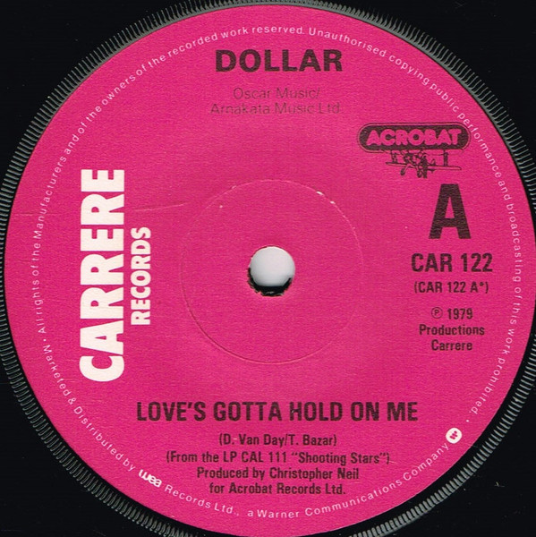 Dollar - Love's Gotta Hold On Me - Carrere, Acrobat Records - CAR 122 - 7", Single, Dam 1039626898