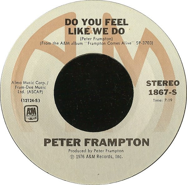 Peter Frampton - Do You Feel Like We Do (7", Styrene, Pit)