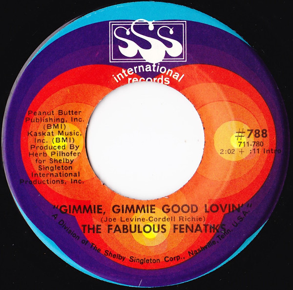 The Fabulous Fenatiks - Gimmie, Gimmie Good Lovin' (7")