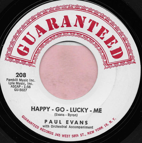 Paul Evans - Happy-Go-Lucky-Me / Fish In The Ocean (Bubbly Bum Bum) - Guaranteed Records - 208 - 7" 1040399378