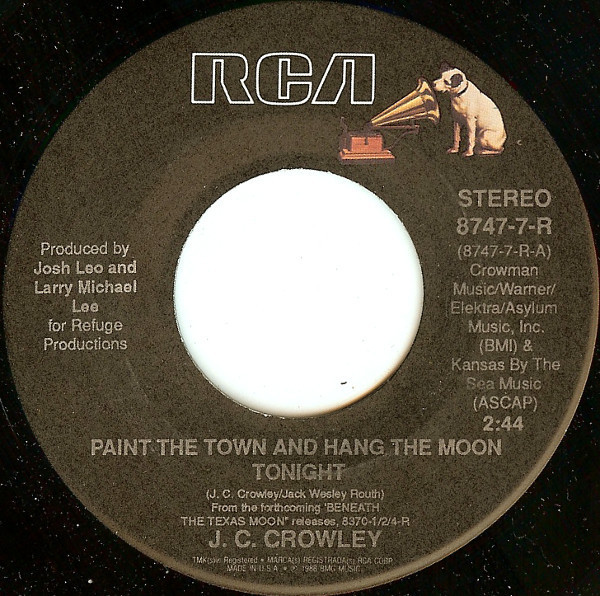 J.C. Crowley - Paint The Town And Hang The Moon Tonight (7", Single)