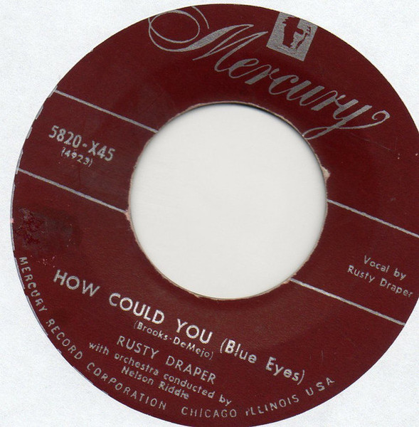 Rusty Draper - How Could You (Blue Eyes) / Just Because (7", Single, Mono)