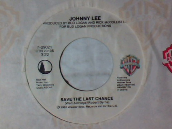 Johnny Lee (3) - Save The Last Chance (7", Single)