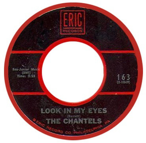 The Chantels - Look In My Eyes / Well I Told You (7", RE)