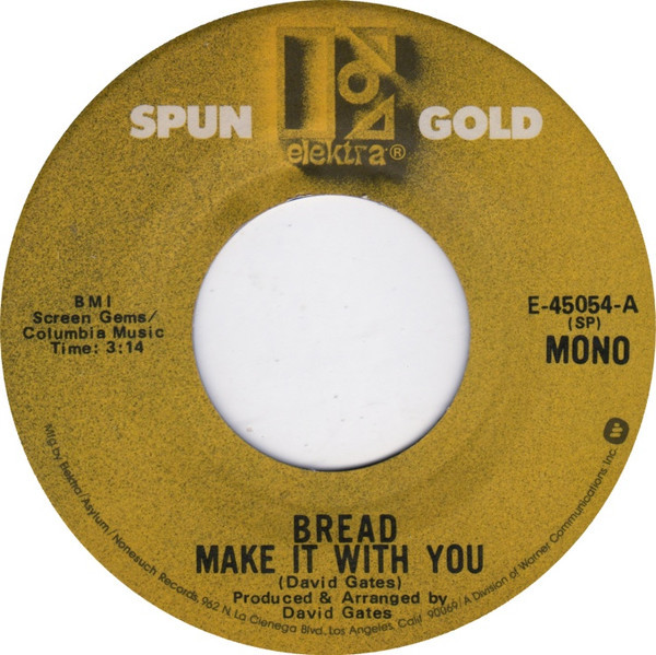Bread - Make It With You / It Don't Matter To Me (7", Single, Mono)