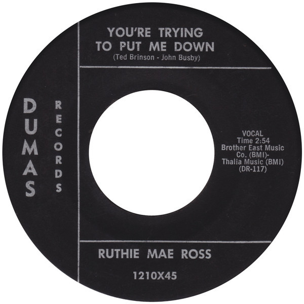 Ruthie Mae Ross - You're Trying To Put Me Down (7", Single)