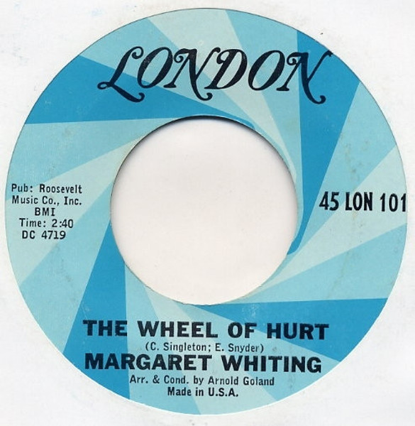 Margaret Whiting - The Wheel Of Hurt / Nothing Lasts Forever (7")