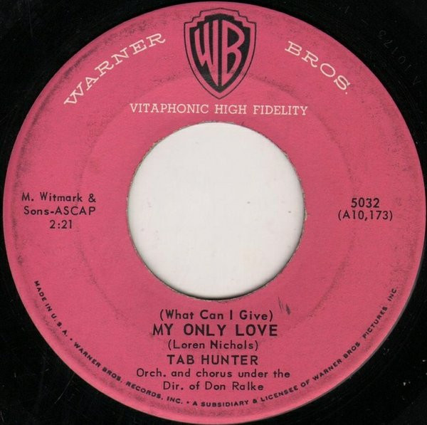 Tab Hunter - (What Can I Give) My Only Love - Warner Bros. Records - 5032 - 7", Single 1042493200