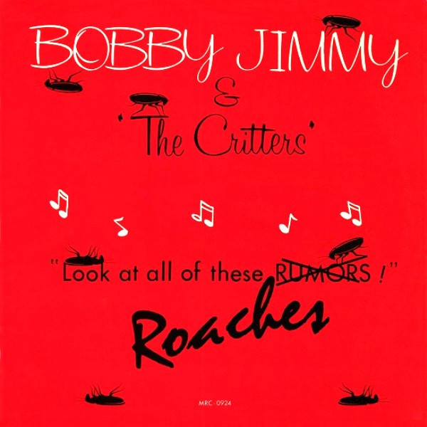 Bobby Jimmy & "The Critters"* - Roaches (12")