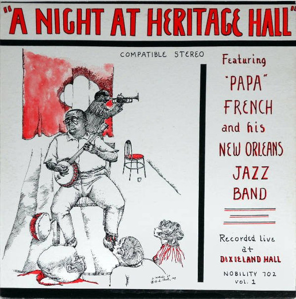 "Papa" French And His New Orleans Jazz Band - A Night At Heritage Hall (LP, Album, RE)