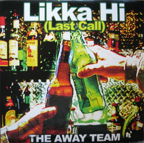 The Away Team (2) - Likka Hi (Last Call) / Come On Down (12")
