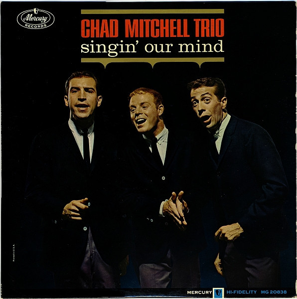 The Chad Mitchell Trio - Singin' Our Mind - Mercury - MG 20838 - LP, Album, Mono 1046479550