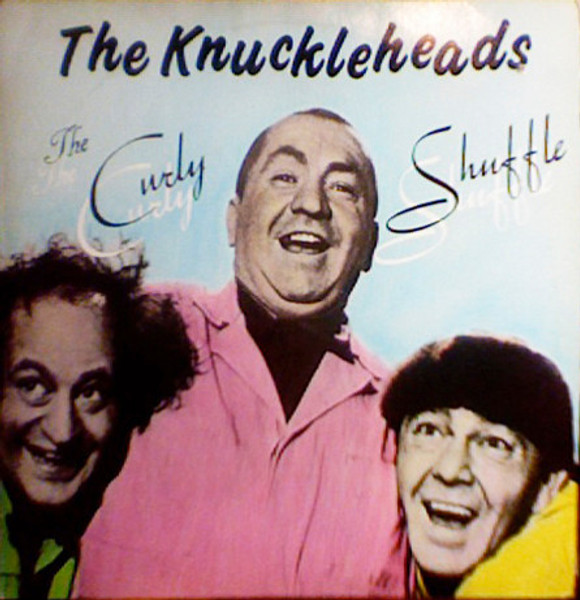 The Knuckleheads (4) - The Curly Shuffle (LP, Album)