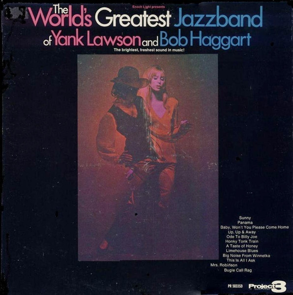 The World's Greatest Jazzband Of Yank Lawson And Bob Haggart - The World's Greatest Jazzband Of Yank Lawson And Bob Haggart - Project 3 Total Sound, Project 3 Total Sound - PR 5033SD, PR/5033SD - LP, Album 1048913715