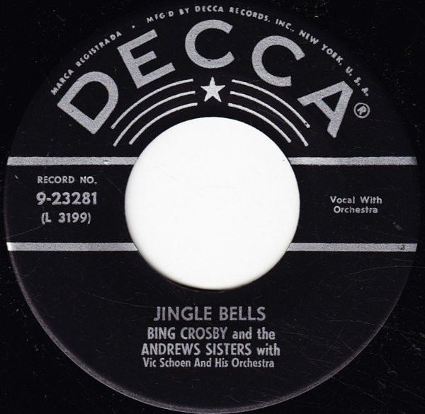 Bing Crosby And The Andrews Sisters With Vic Schoen And His Orchestra - Jingle Bells / Santa Claus Is Comin' To Town - Decca - 9-23281 - 7", Single, Bla 1049428085