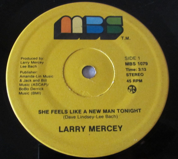 Larry Mercey - She Feels Like A New Man Tonight (7")