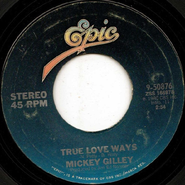 Mickey Gilley - True Love Ways - Epic - 9-50876 - 7", Styrene 1050863489