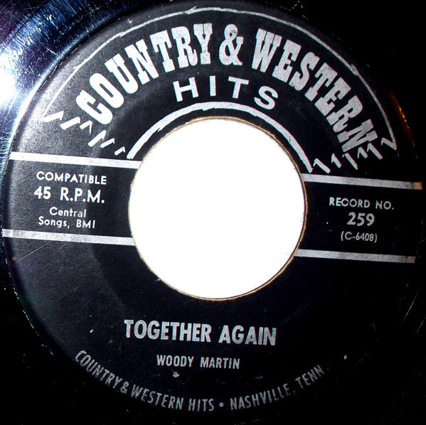 Woody Martin  /  Nicky Weiss - Together Again / It Keeps Right On A Hurtin' (7")