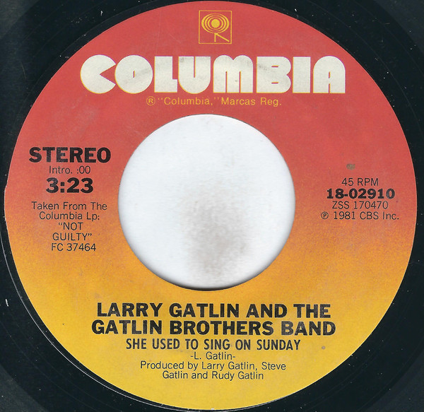 Larry Gatlin And The Gatlin Brothers Band* - She Used To Sing On Sunday / Can't Take It With You (7", Single, Styrene, Ter)