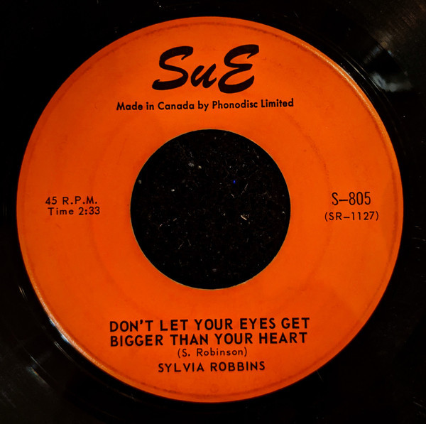 Sylvia Robbins* - Don't Let Your Eyes Get Bigger Than Your Heart / From The Beginning (7")