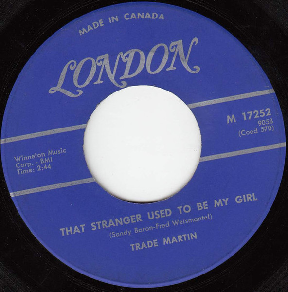 Trade Martin - That Stranger Used To Be My Girl / We'll Be Dancin' On The Moon (7")