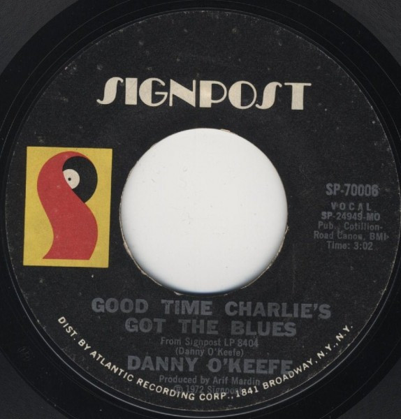 Danny O'Keefe - Good Time Charlie's Got The Blues - Signpost - SP-70006 - 7", Single, Mon 1052364009