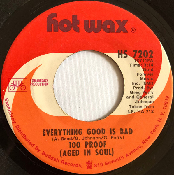 100 Proof (Aged In Soul)* - Everything Good Is Bad / I'd Rather Fight Than Switch (7", Single, ARP)