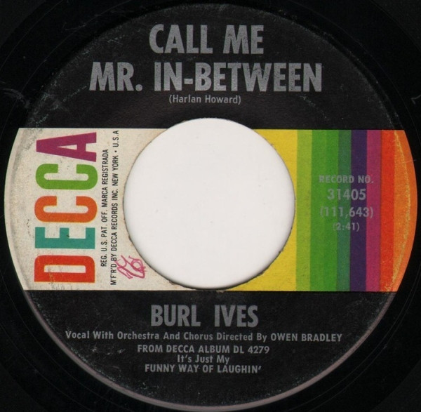 Burl Ives - Call Me Mr. In-Between - Decca - 31405 - 7", Pin 1053114962