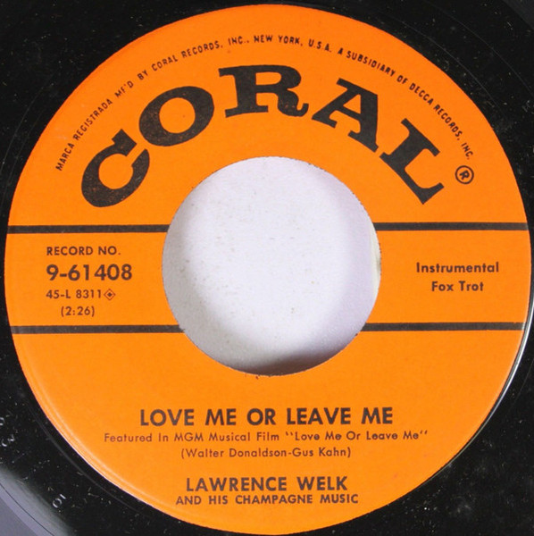 Lawrence Welk And His Champagne Music - Love Me Or Leave Me / Hey, Mr. Banjo (7", Single)