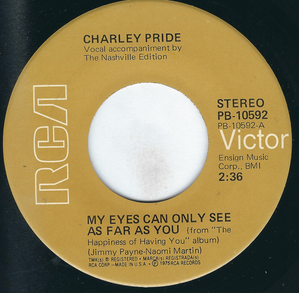 Charley Pride - My Eyes Can Only See As Far As You - RCA Victor - PB-10592 - 7", Hol 1054615326