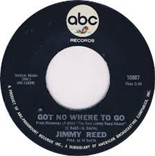 Jimmy Reed - Got No Where To Go (7", Single, Mon)