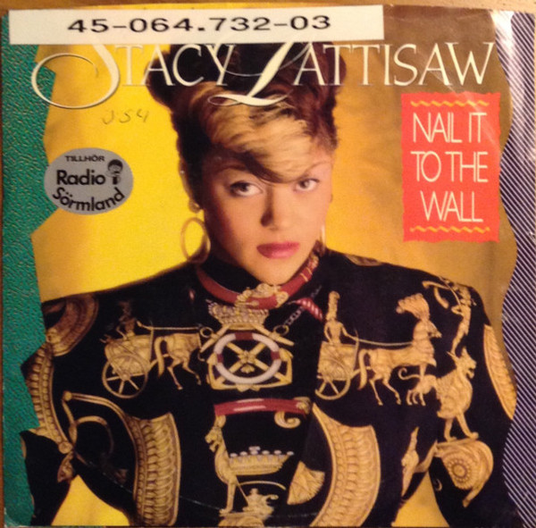 Stacy Lattisaw - Nail It To The Wall (7", Single)