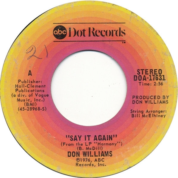 Don Williams (2) - Say It Again - ABC Dot - DOA-17631 - 7", Single, Styrene, Ter 1056814038