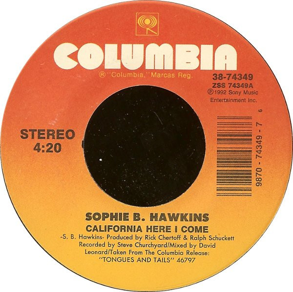 Sophie B. Hawkins - California Here I Come - Columbia - 38-74349 - 7" 1058047009