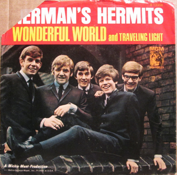 Herman's Hermits - Wonderful World / Traveling Light (7", Single)