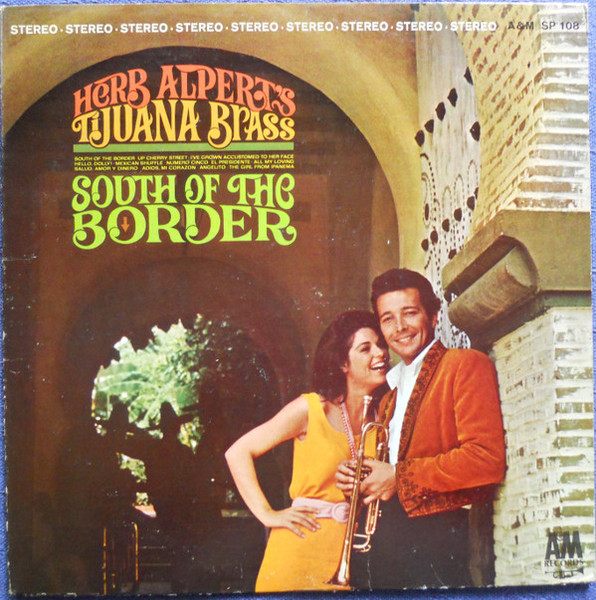 Herb Alpert & The Tijuana Brass - South Of The Border - A&M Records, A&M Records, A&M Records - SP 108, A&M 108, A&M SP 108 - LP, Album 1058954421