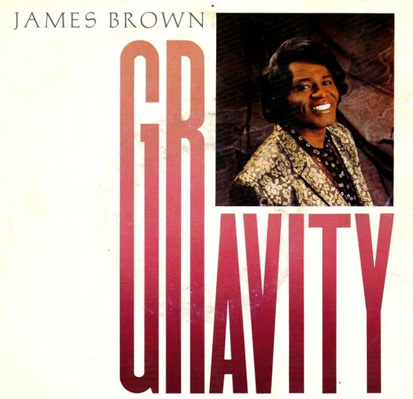 James Brown - Gravity (7", Single, Styrene, Pit)