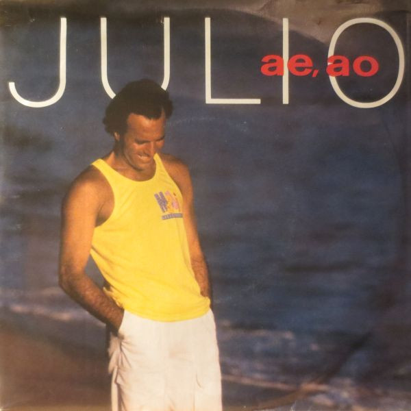 Julio Iglesias - Ae, Ao (7")