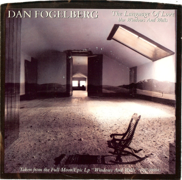 Dan Fogelberg - The Language Of Love / Windows And Walls (7", Single, Styrene, Pit)