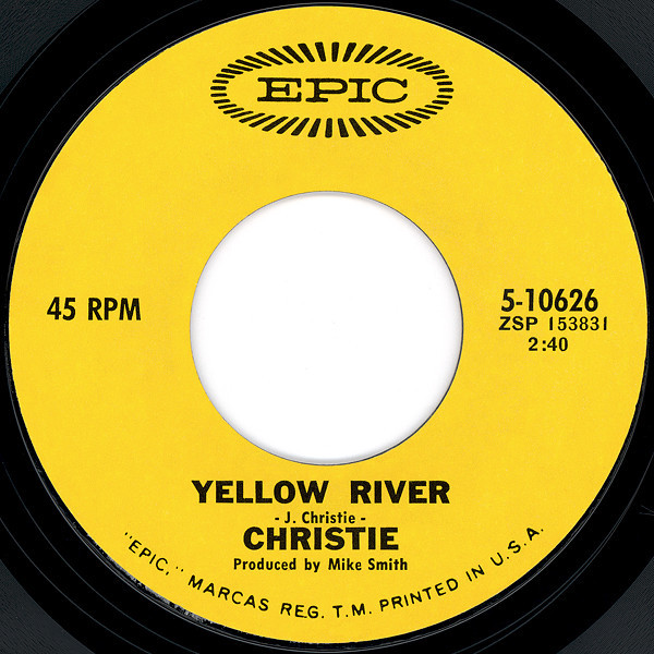 Christie - Yellow River / Down The Mississippi Line (7", Single, Styrene, 1st)