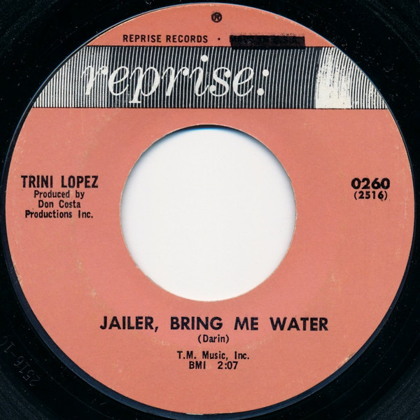 Trini Lopez - Jailer, Bring Me Water (7", Single, Styrene, Ter)