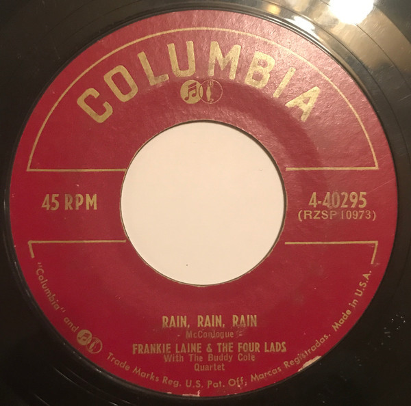 Frankie Laine & The Four Lads With The Buddy Cole Quartet - Rain, Rain, Rain / Your Heart-My Heart (Sehnsucht) - Columbia - 4-40295 - 7" 1073282593