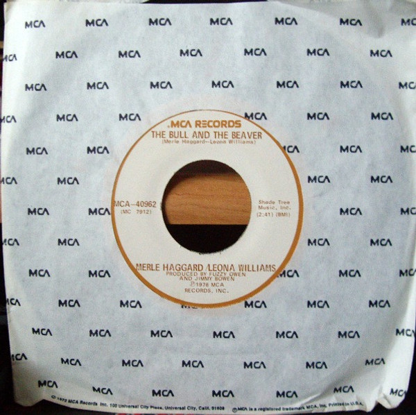 Merle Haggard / Leona Williams - The Bull And The Beaver - MCA Records - MCA-40962 - 7", Single 1073594793