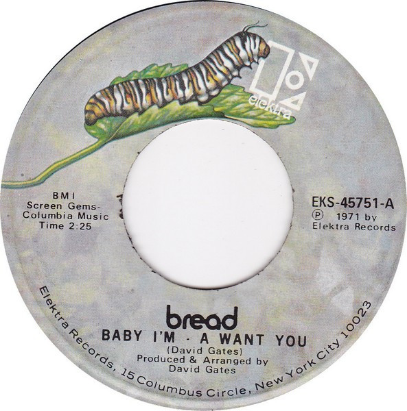 Bread - Baby I'm - A Want You - Elektra - EKS-45751 - 7", Single 1073880966