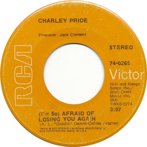 Charley Pride - (I'm So) Afraid Of Losing You Again - RCA Victor - 74-0265 - 7", Single, Hol 1073967782