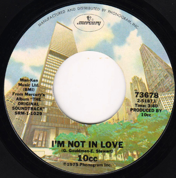 10cc - I'm Not In Love - Mercury - 73678 - 7", Single, Styrene, Ter 1074122210