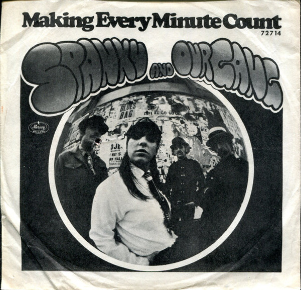 Spanky And Our Gang* - Making Every Minute Count / If You Could Only Be Me (7", Single, Styrene, Mer)
