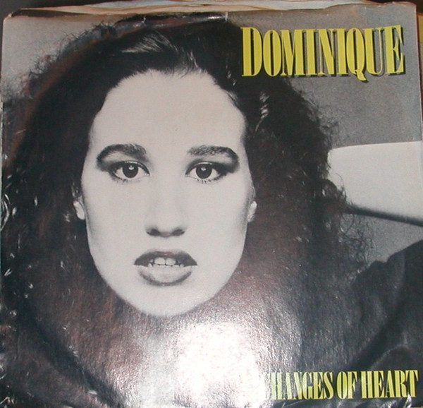 Dominique (36) - Changes Of Heart (7", Promo)